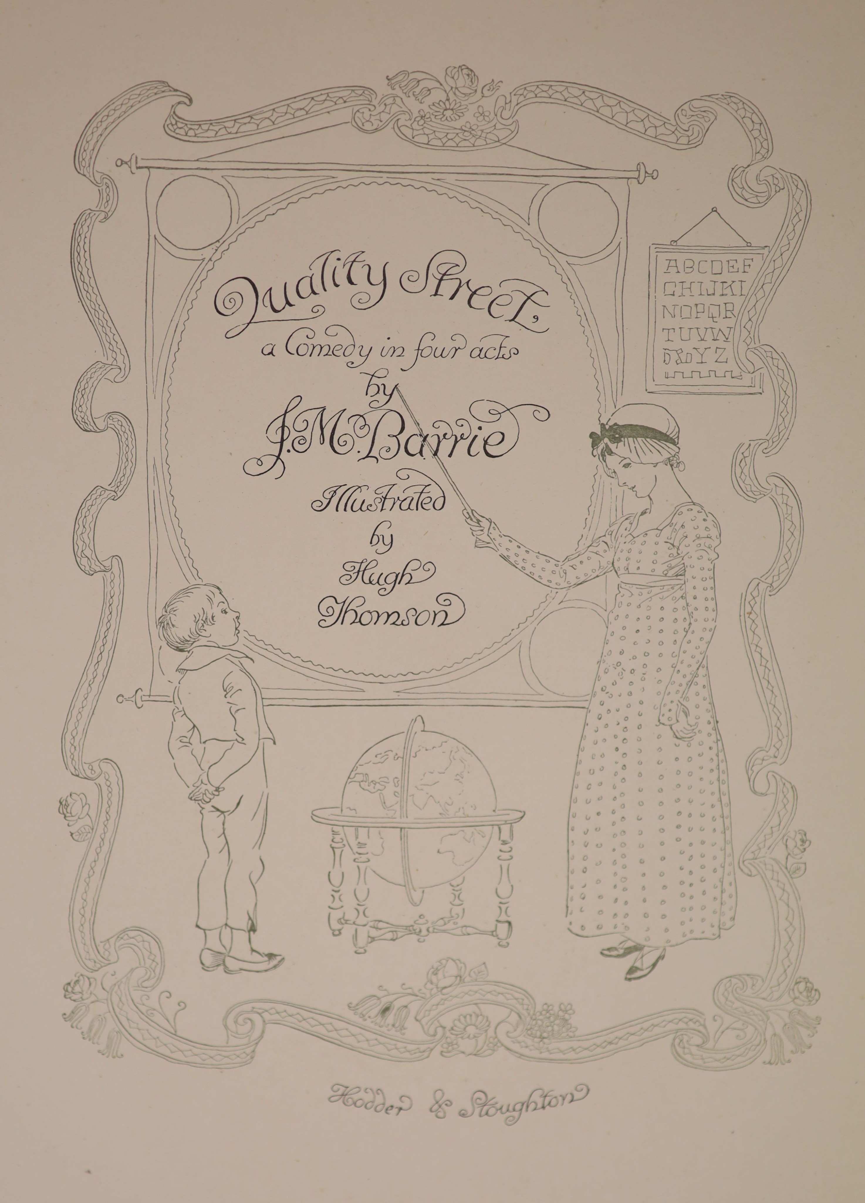 Barrie, J.M - Quality Street, a Comedy in Four Acts. 1st edition, complete with 22 tipped-in colour plates by Hugh Thomson, each with a descriptive guard, plus numerous black and white text illustrations. Half title and